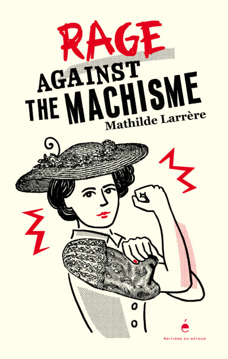 Rage against the machisme - Mathilde Larrère - ED DETOUR