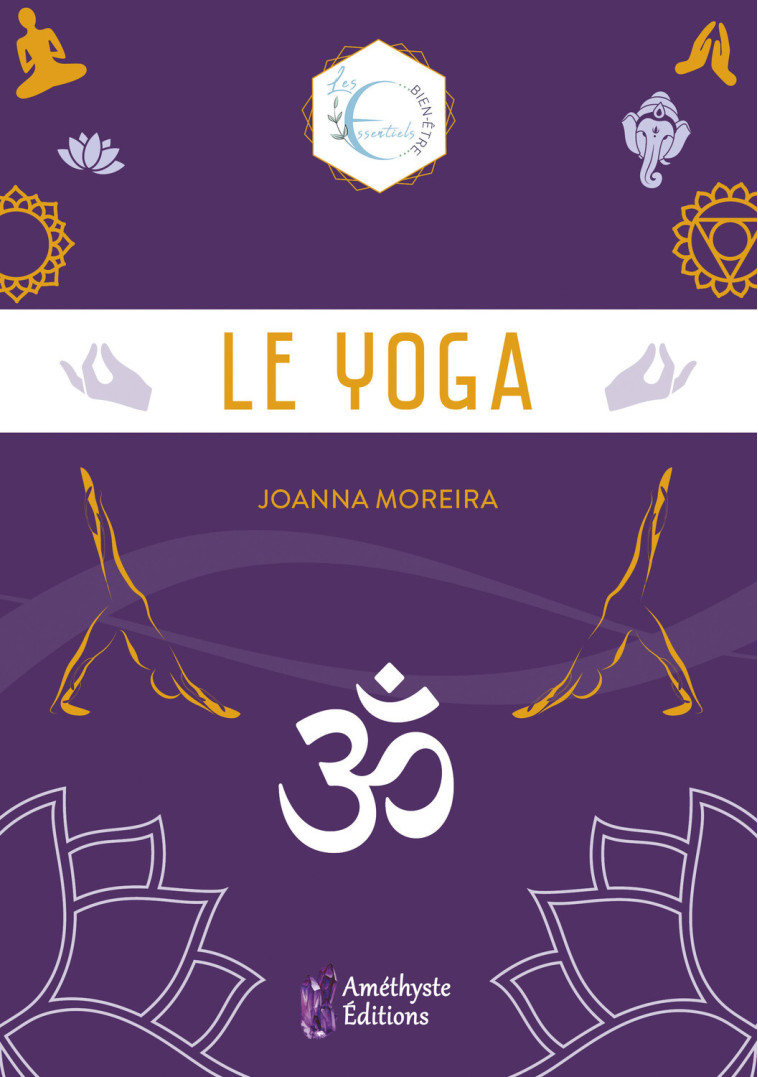 Le Yoga - Joanna  Moreira - AMETHYSTE ED