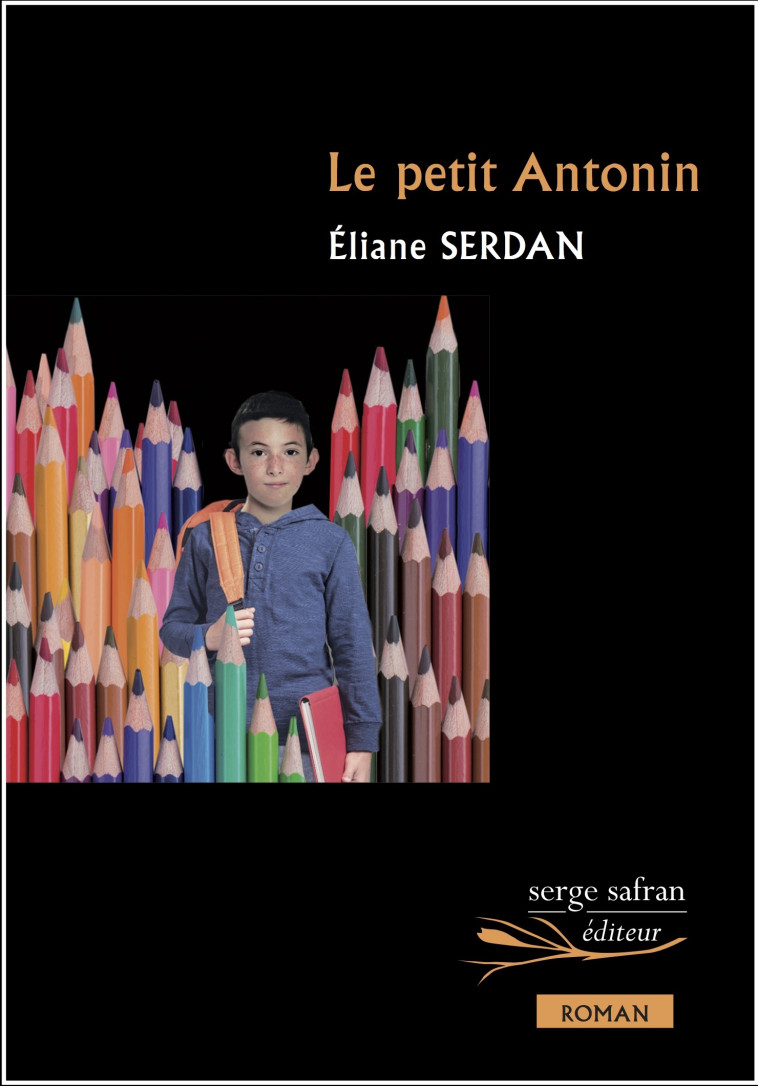 Le petit Antonin - Eliane Serdan - SERGE SAFRAN