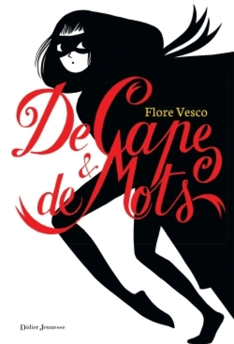 De cape et de mots - Flore Vesco - DIDIER JEUNESSE