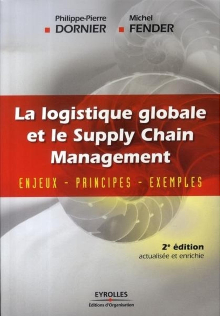 La logistique globale et le Supply Chain Management - Michel Fender - ORGANISATION