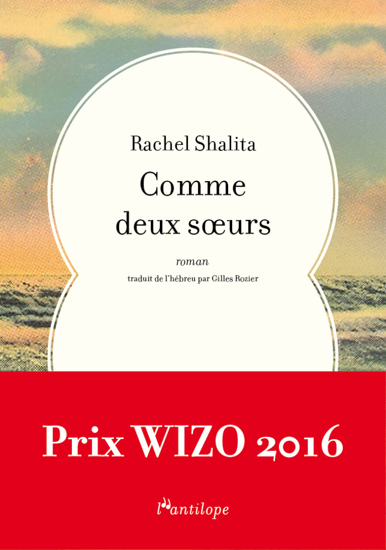 COMME DEUX SOEURS - Rachel SHALITA - L ANTILOPE