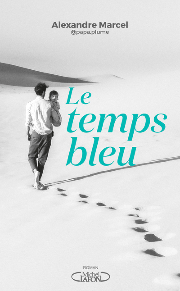 Le temps bleu - Alexandre Marcel - MICHEL LAFON