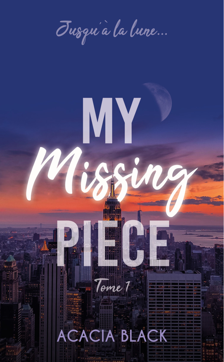 My Missing Piece - tome 1 - Acacia Black - HACHETTE HLAB