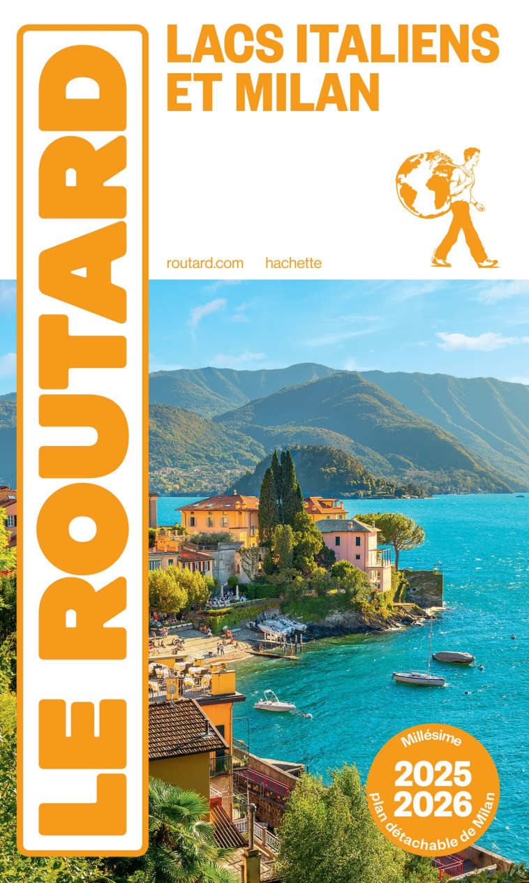 Guide du Routard Lacs Italiens et Milan 2025/26 -   - HACHETTE TOURI