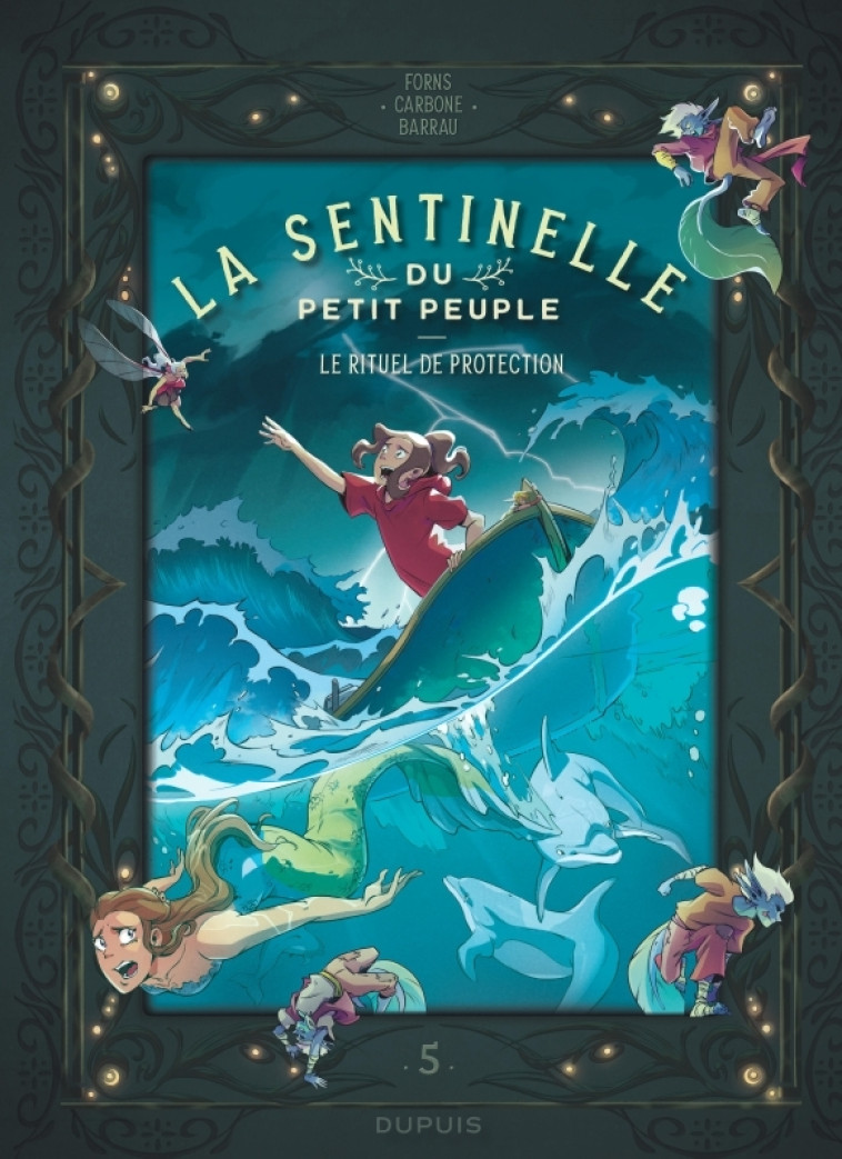 La sentinelle du Petit Peuple - Tome 5 - Le rituel de protection -  Carbone - DUPUIS