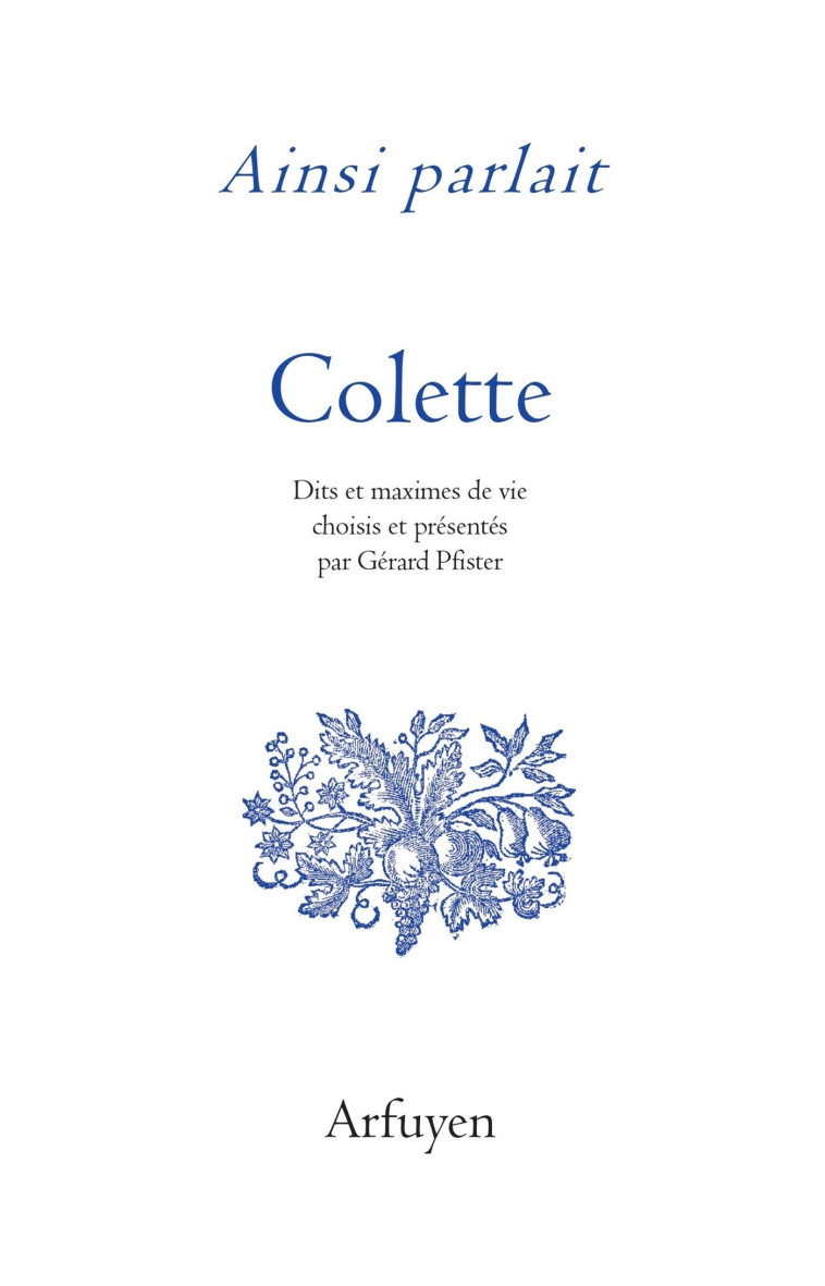 Ainsi parlait Colette -  Colette - ARFUYEN