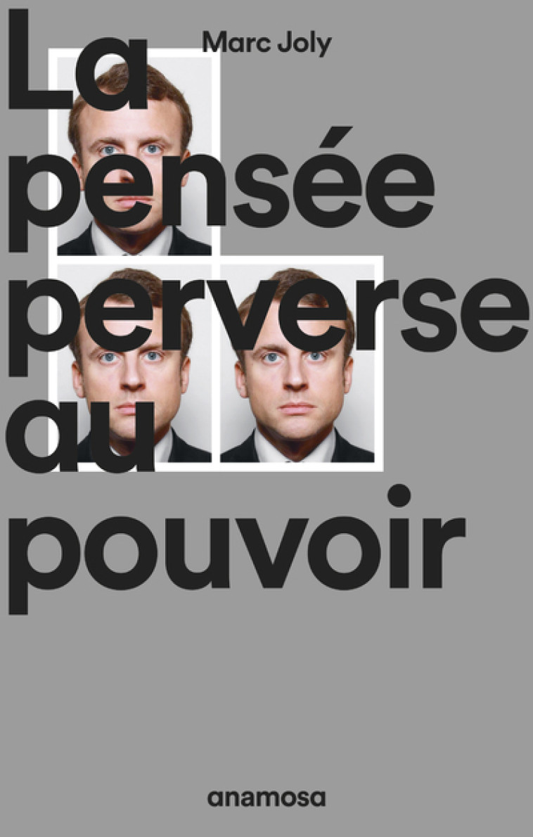 La pensée perverse au pouvoir - Marc Joly - ANAMOSA