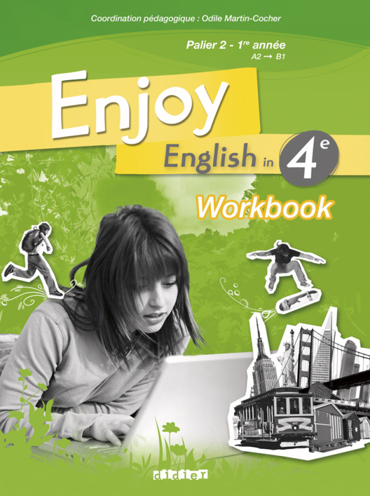 Enjoy English 4e - Workbook - version papier - Odile Martin-Cocher, Abdel-Aziz Fahem, Ludivine Lutton, Catherine Marcangeli, Sophie Plays, Elodie Vialleton, Odile Martin-Cocher, Abdel-Aziz Fahem, Ludivine Lutton, Catherine Marcangeli, Sophie Plays, Elodie
