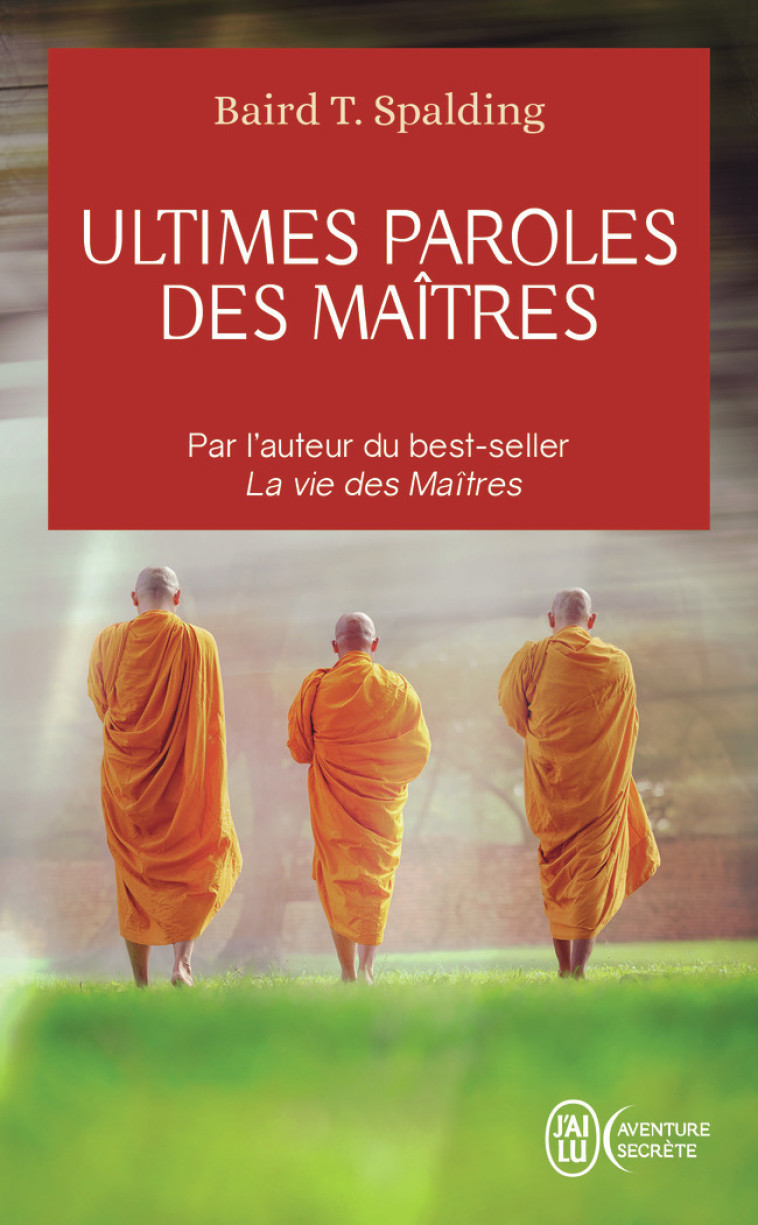 Ultimes paroles des Maîtres - SPALDING BAIRD T. - J'AI LU